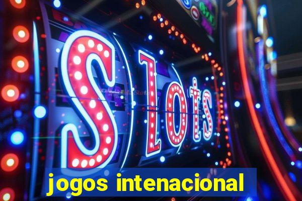 jogos intenacional